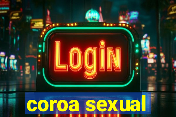 coroa sexual